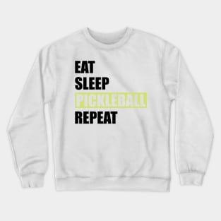 Pickleball - Eat Sleep Pickleball Repeat Crewneck Sweatshirt